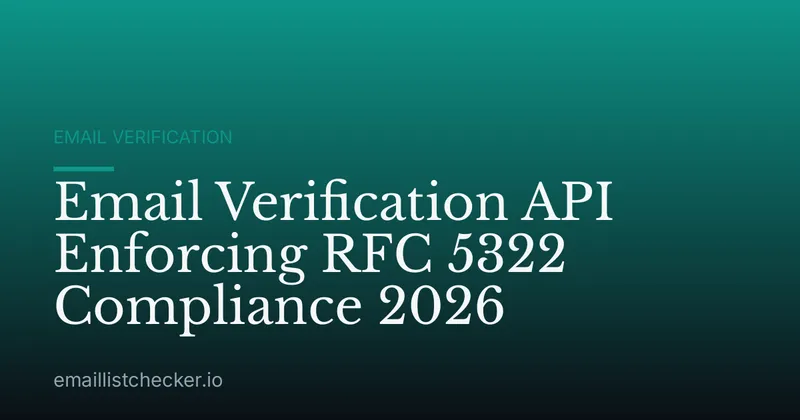 Email Verification API Enforcing RFC 5322 Compliance 2026