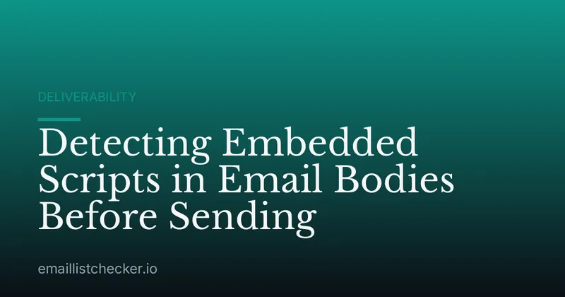 Detecting Embedded Scripts in Email Bodies Before Sending