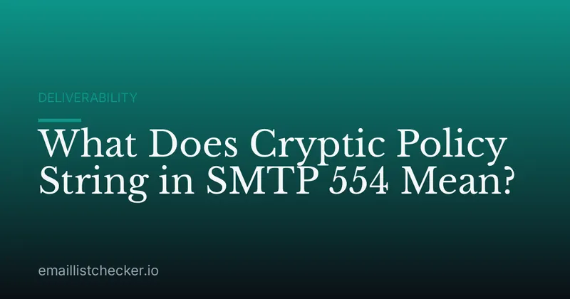 What Does Cryptic Policy String in SMTP 554 Mean?