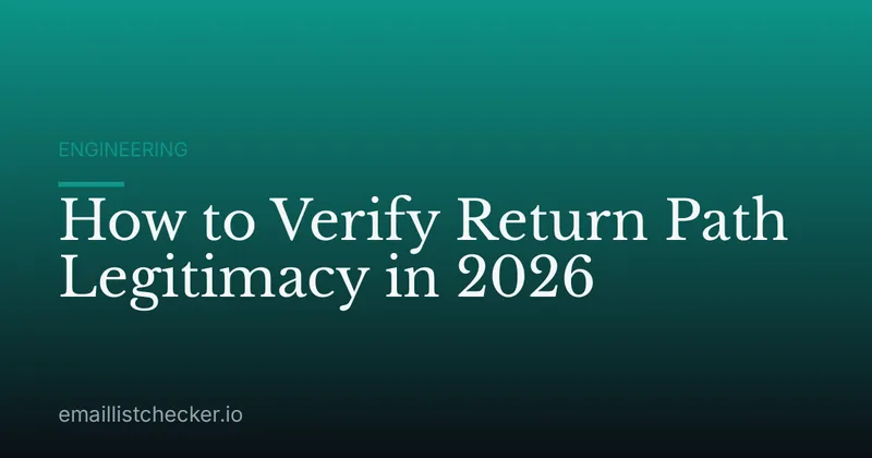How to Verify Return Path Legitimacy in 2026