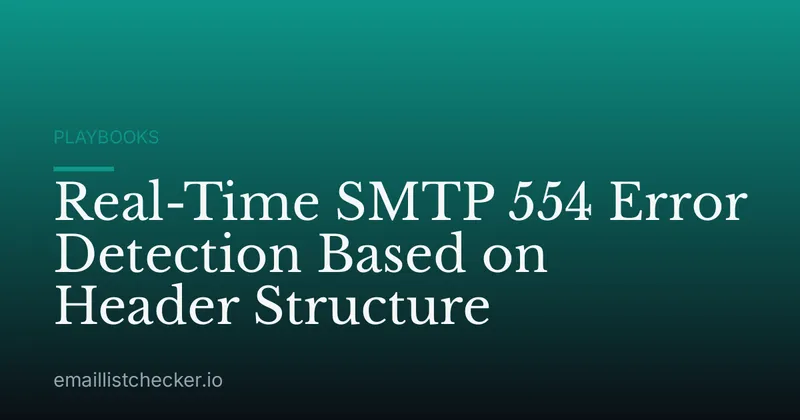 Real-Time SMTP 554 Error Detection Based on Header Structure