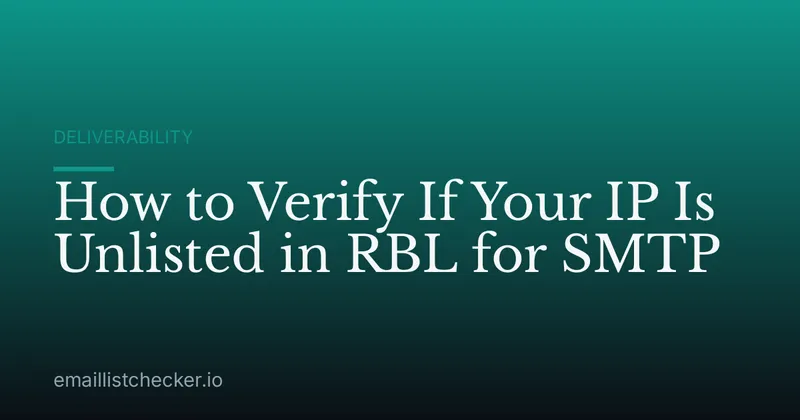 How to Verify If Your IP Is Unlisted in RBL for SMTP