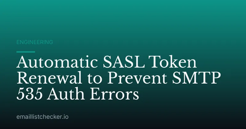 Automatic SASL Token Renewal to Prevent SMTP 535 Auth Errors