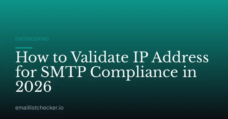 How to Validate IP Address for SMTP Compliance in 2026