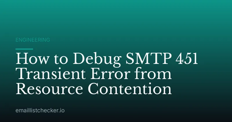 How to Debug SMTP 451 Transient Error from Resource Contention