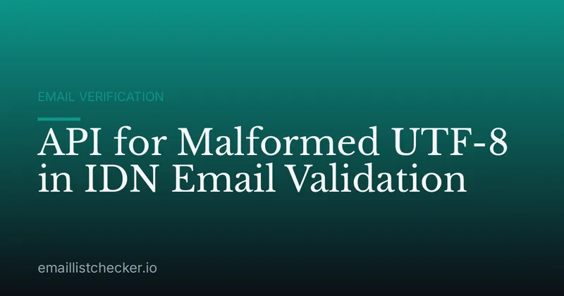 API for Malformed UTF-8 in IDN Email Validation