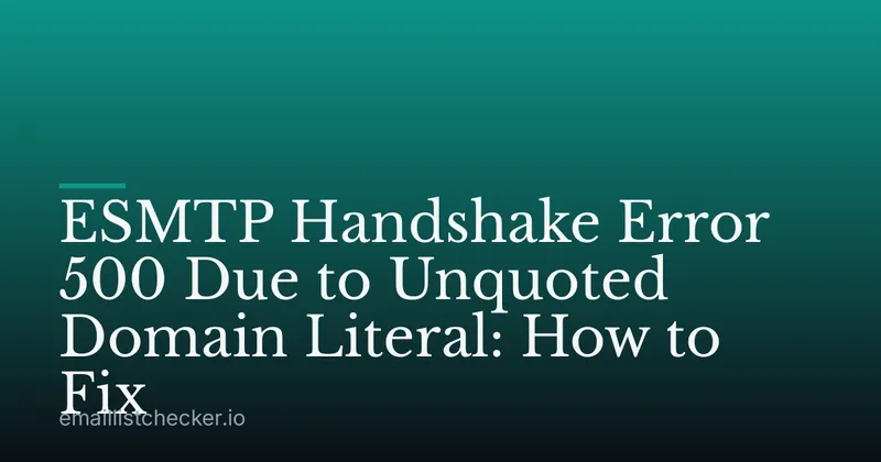 ESMTP Handshake Error 500 Due to Unquoted Domain Literal: How to Fix