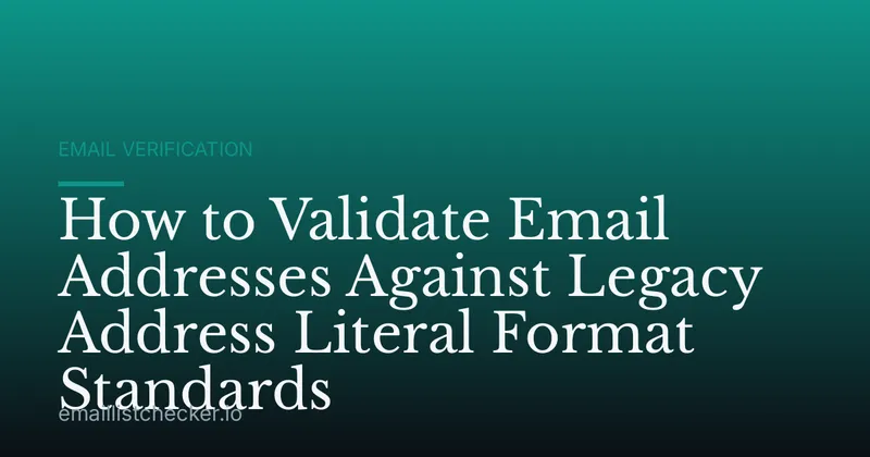 How to Validate Email Addresses Against Legacy Address Literal Format Standards