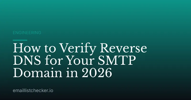 How to Verify Reverse DNS for Your SMTP Domain in 2026