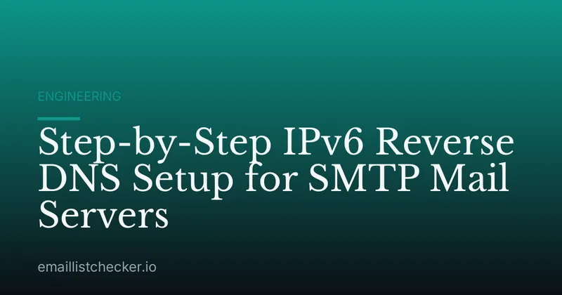 Step-by-Step IPv6 Reverse DNS Setup for SMTP Mail Servers