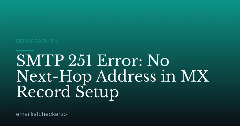 SMTP 251 Error: No Next-Hop Address in MX Record Setup