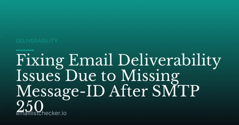 Fixing Email Deliverability Issues Due to Missing Message-ID After SMTP 250