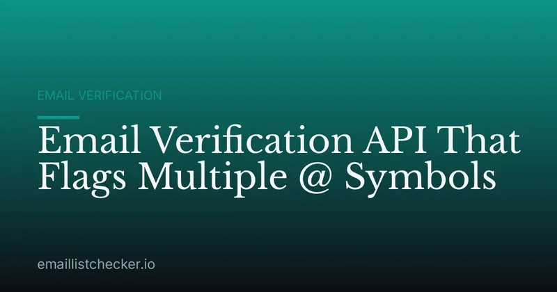 Email Verification API That Flags Multiple @ Symbols