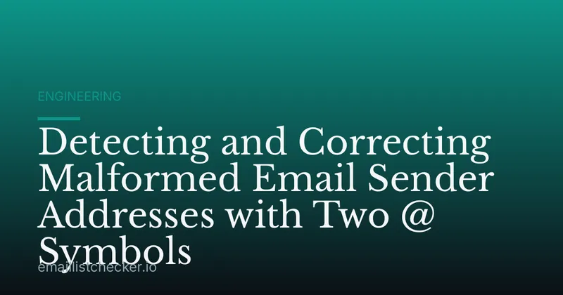 Detecting and Correcting Malformed Email Sender Addresses with Two @ Symbols