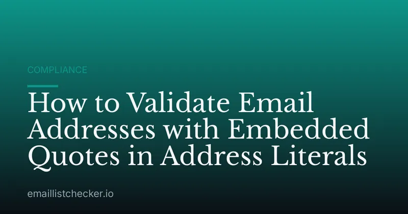 How to Validate Email Addresses with Embedded Quotes in Address Literals