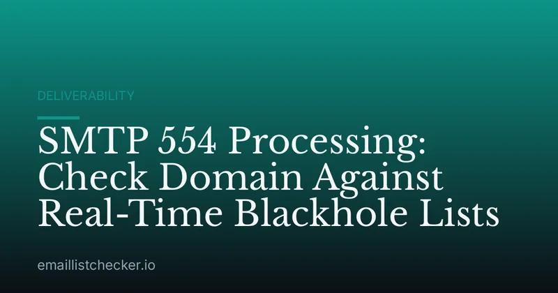 SMTP 554 Processing: Check Domain Against Real-Time Blackhole Lists