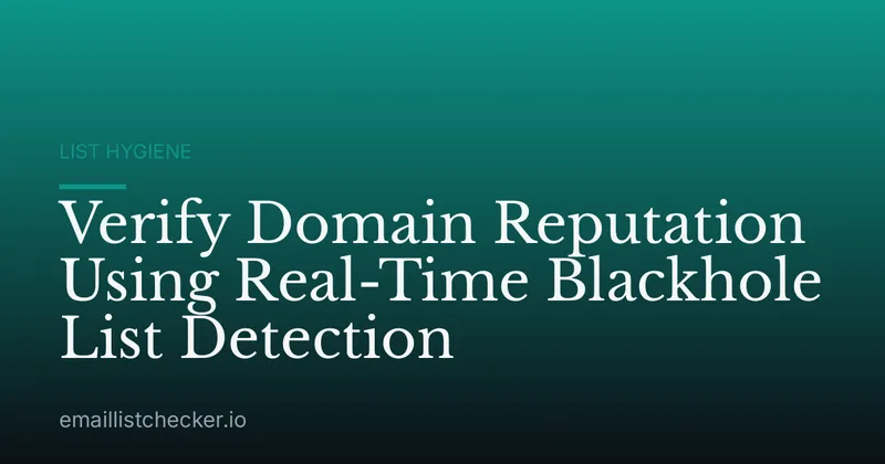 Verify Domain Reputation Using Real-Time Blackhole List Detection