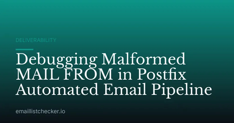 Debugging Malformed MAIL FROM in Postfix Automated Email Pipeline