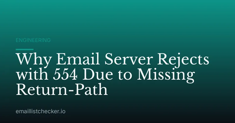 Why Email Server Rejects with 554 Due to Missing Return-Path