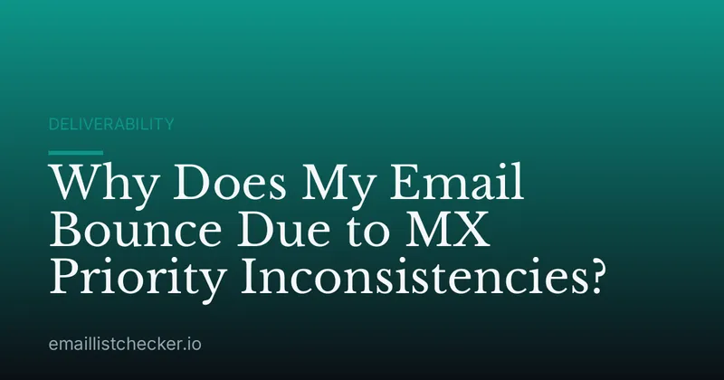 Why Does My Email Bounce Due to MX Priority Inconsistencies?