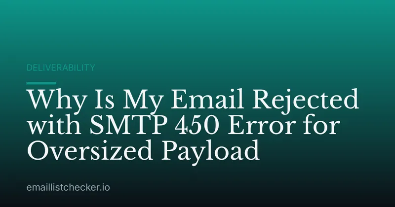 Why Is My Email Rejected with SMTP 450 Error for Oversized Payload