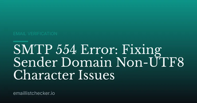 SMTP 554 Error: Fixing Sender Domain Non-UTF8 Character Issues