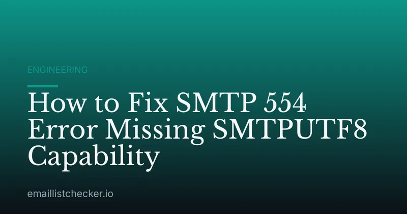 How to Fix SMTP 554 Error Missing SMTPUTF8 Capability