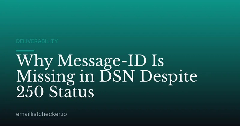 Why Message-ID Is Missing in DSN Despite 250 Status