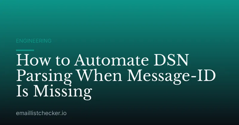 How to Automate DSN Parsing When Message-ID Is Missing