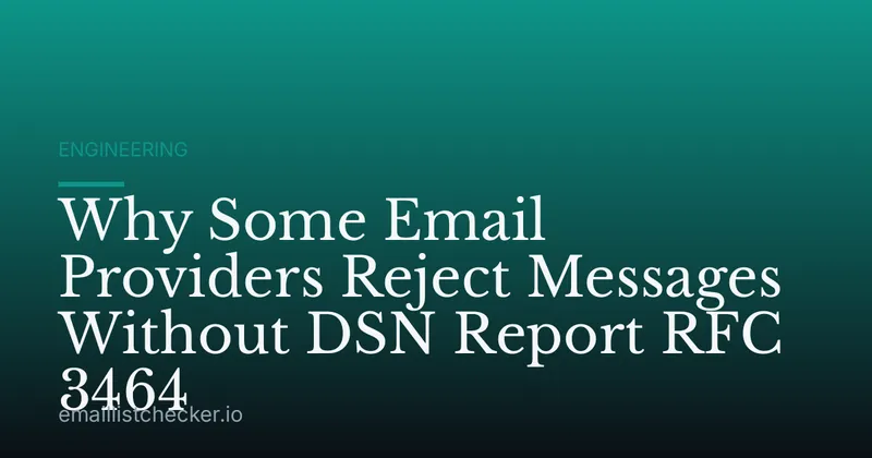 Why Some Email Providers Reject Messages Without DSN Report RFC 3464