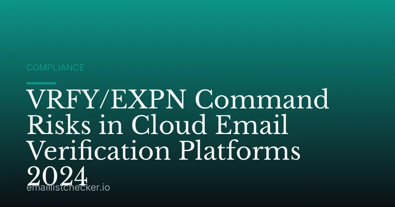 VRFY/EXPN Command Risks in Cloud Email Verification Platforms 2024