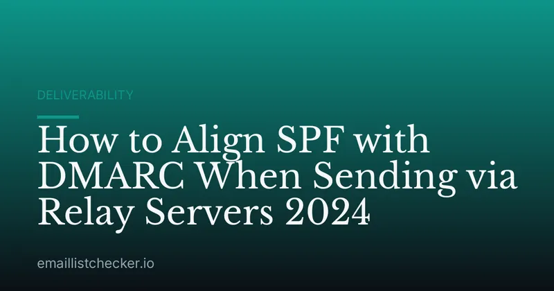 How to Align SPF with DMARC When Sending via Relay Servers 2024