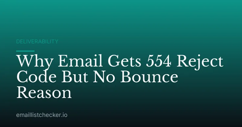 Why Email Gets 554 Reject Code But No Bounce Reason