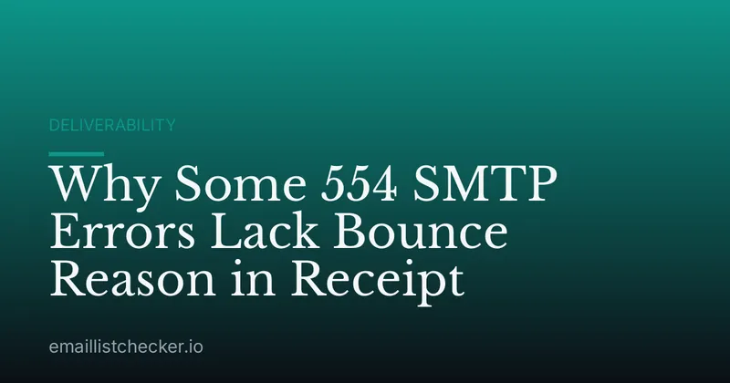 Why Some 554 SMTP Errors Lack Bounce Reason in Receipt