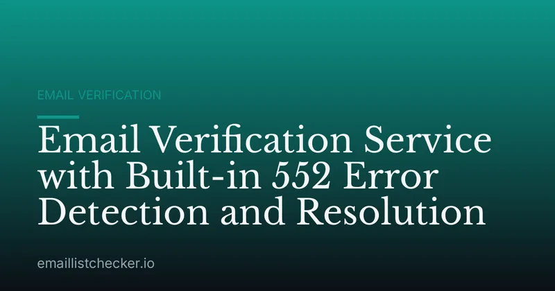 Email Verification Service with Built-in 552 Error Detection and Resolution
