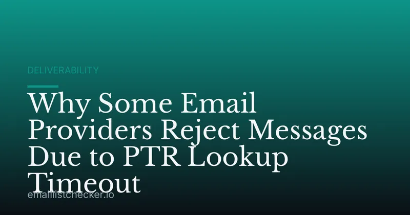 Why Some Email Providers Reject Messages Due to PTR Lookup Timeout