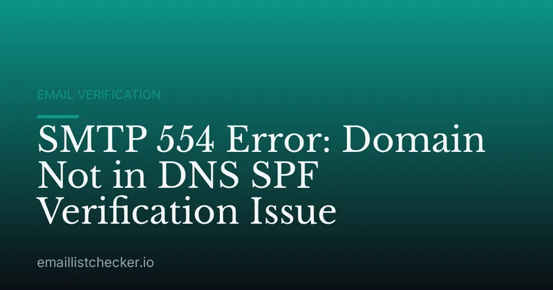 SMTP 554 Error: Domain Not in DNS SPF Verification Issue