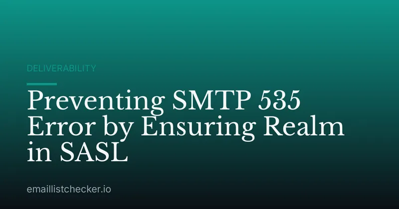 Preventing SMTP 535 Error by Ensuring Realm in SASL