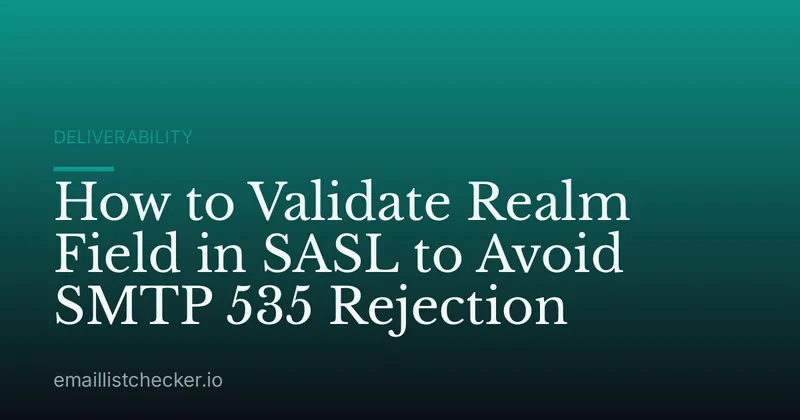 How to Validate Realm Field in SASL to Avoid SMTP 535 Rejection
