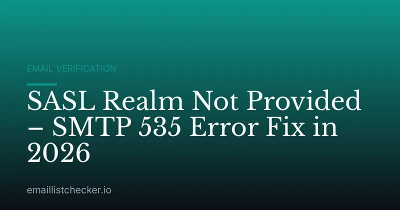 SASL Realm Not Provided – SMTP 535 Error Fix in 2026