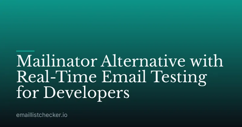 Mailinator Alternative with Real-Time Email Testing for Developers