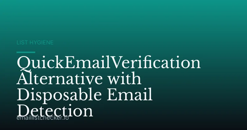 QuickEmailVerification Alternative with Disposable Email Detection