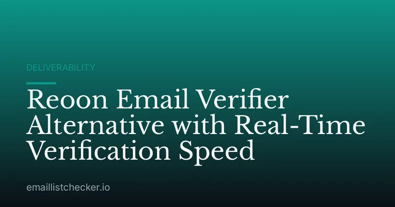 Reoon Email Verifier Alternative with Real-Time Verification Speed