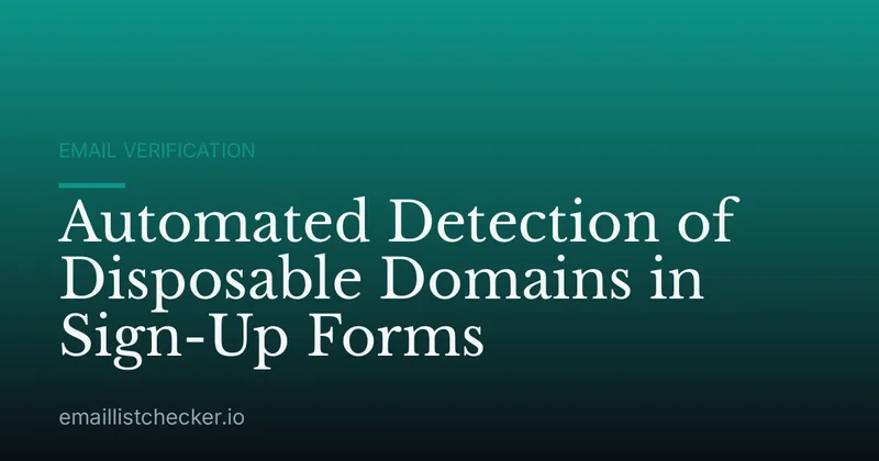 Automated Detection of Disposable Domains in Sign-Up Forms